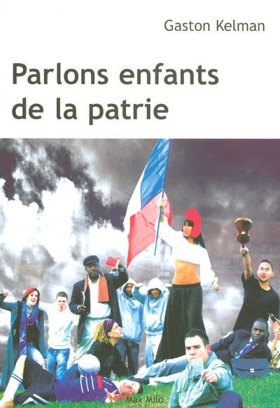 Livres Sciences Humaines et Sociales Actualités Parlons enfants de la patrie Gaston Kelman