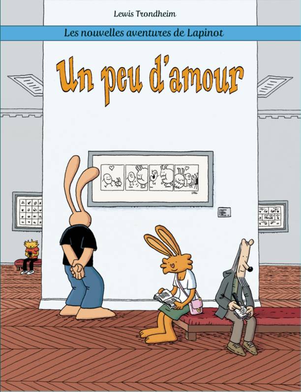 Livres Loisirs Humour Les nouvelles aventures de Lapinot, 4, Un peu d'amour, Les nouvelles aventures de Lapinot 4 Lewis Trondheim