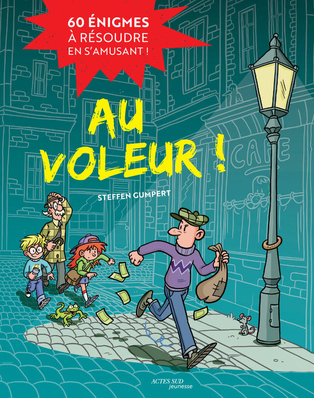 Au voleur ! 60 énigmes à résoudre en s'amusant Steffen Gumpert