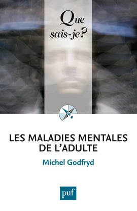 Les maladies mentales de l'adulte, « Que sais-je ? » n° 2886