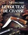 Le couteau de chasse Dominique Venner