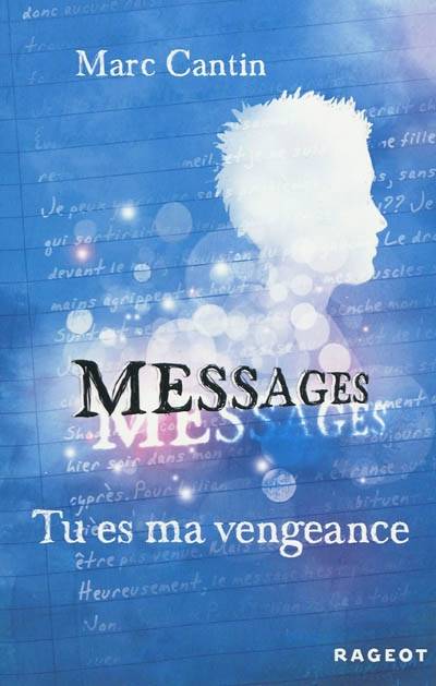 Messages, 2, TU ES MA VENGEANCE Marc Cantin