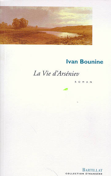 Livres Littérature et Essais littéraires Romans contemporains Etranger La Vie d'Arséniev, jeunesse Ivan Bounine