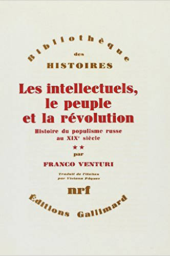 Les Intellectuels, le peuple et la révolution (Tome 2), Histoire du populisme russe au XIXᵉ siècle