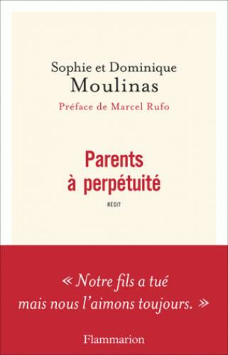 Livres Sciences Humaines et Sociales Actualités Parents à perpétuité Sophie et Dominique Moulinas