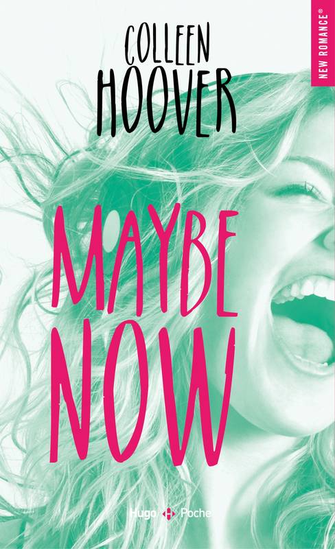 Livres Littérature et Essais littéraires Romance Maybe now Sylvie Gand, Colleen Hoover