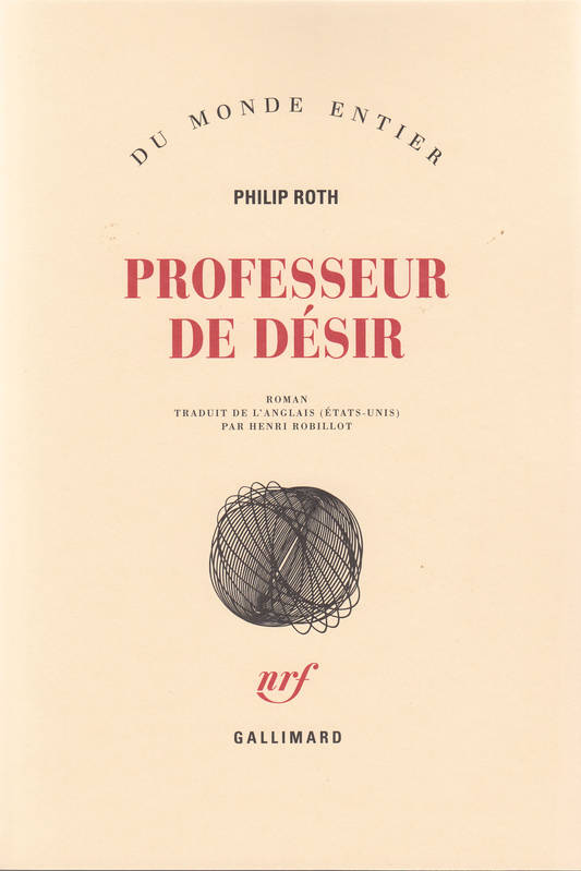 Livres Littérature et Essais littéraires Romans contemporains Etranger Les livres de Kepesh : Professeur de désir Philip Roth