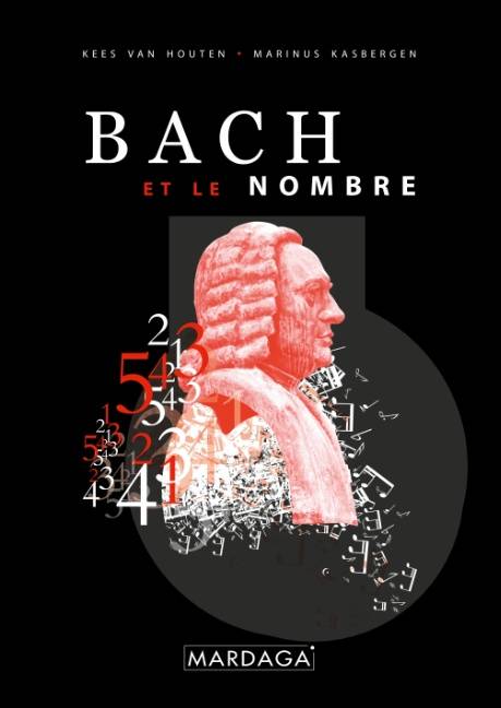 Livres Arts Écrits sur l'art Bach et le nombre, suivi de L'art de la fugue Kees Van Houten, Marinus Kasbergen