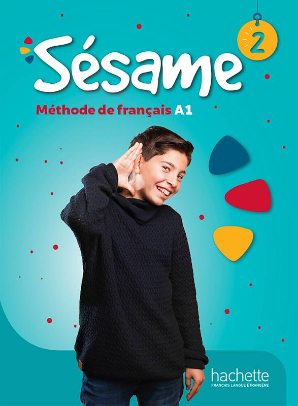 Sésame 2 · Livre de l'élève, Méthode de français a1