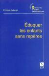 Livres Sciences et Techniques Éduquer les enfants sans repères, enquête sur une politique de l'éducation Philippe Gaberan