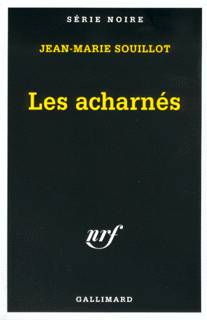 Les acharnés