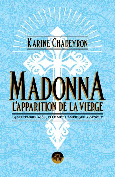 Livres Sciences Humaines et Sociales Actualités Madonna, L'apparition de la vierge Karine Chadeyron