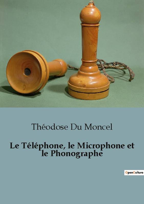 TELEPHONE MICROPHONE ET PHONOGRAPHE