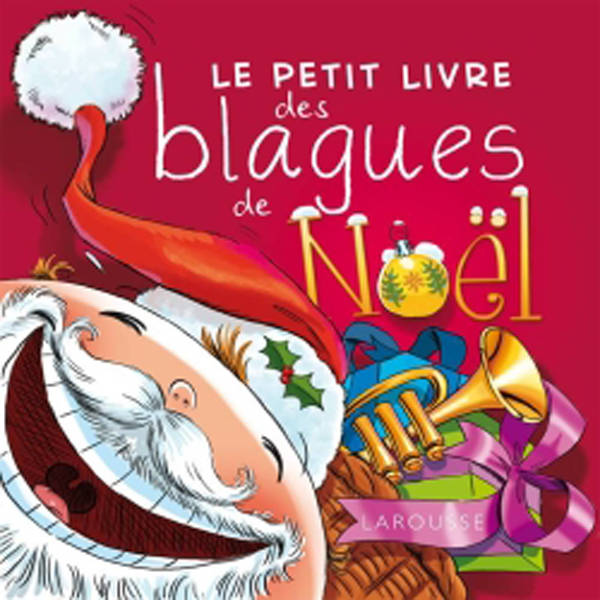 Le petit livre des blagues de Noël Clémence Roux de Luze, Eric Berger, Célia Gallais, Michèle Lecreux