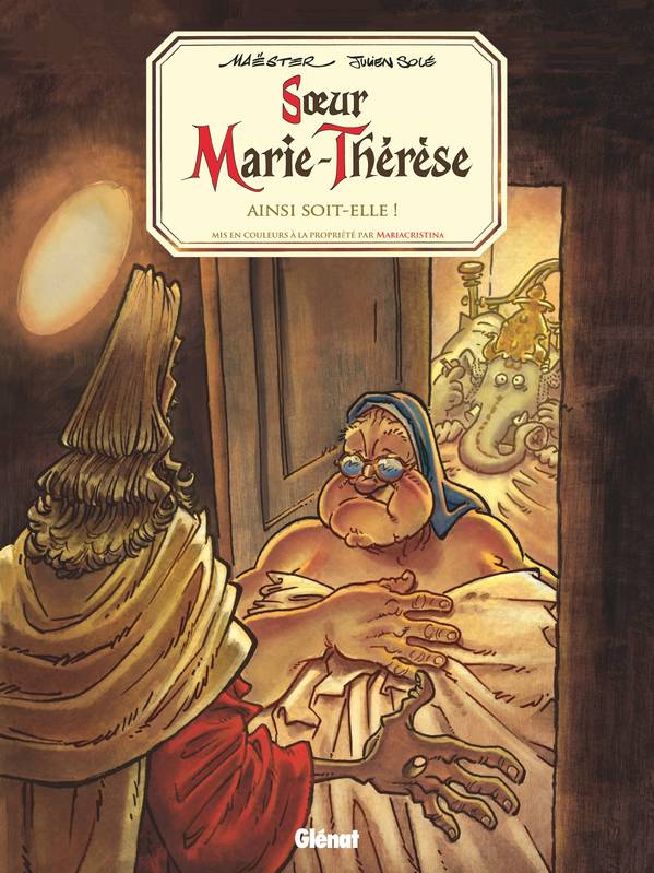 Livres Loisirs Humour Soeur Marie-Thérèse des Batignolles, 7, Sœur Marie-Thérèse, tome 07, Ainsi soit-elle ! Maëster