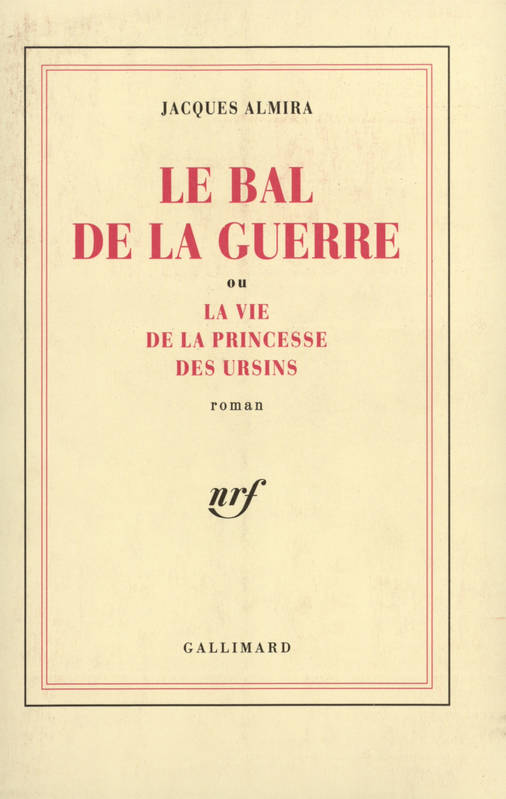 Le bal de la guerre, roman Jacques Almira