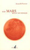 Livres Littératures de l'imaginaire Science-Fiction Sur Mars. Récit de voyage, récit de voyage en terre rouge Arnauld Pontier