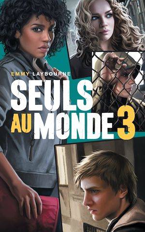 Seuls au monde - Tome 3, Camp d'Isolement Emmy Laybourne