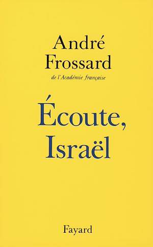 Ecoute Israël André Frossard