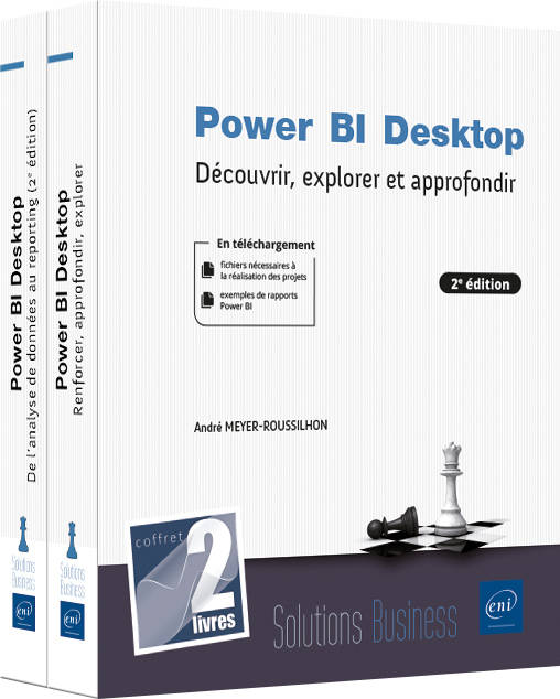 Livres Informatique Power BI Desktop - Coffret de 2 livres : Découvrir, explorer et approfondir (2e édition) André MEYER-ROUSSILHON