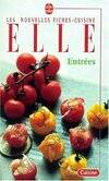 Les nouvelles fiches-cuisine "ELLE"., Entrées Sylvie Tardrew, Sophie Boucot, Martine Descamps