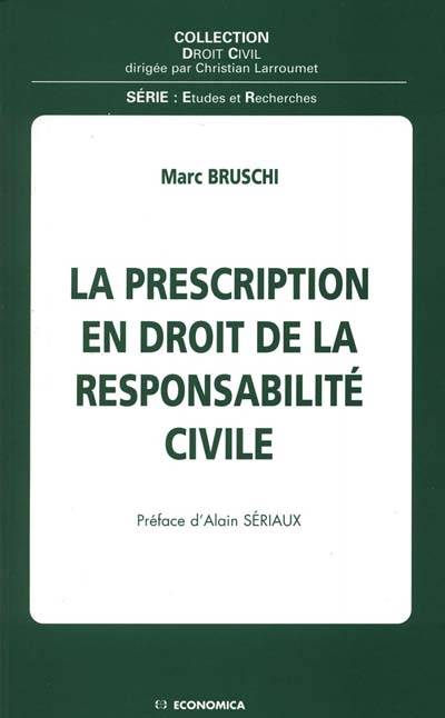 Livres Économie-Droit-Gestion Droit Généralités PRESCRIPTION EN DROIT DE LA RESPONSABILITE CIVILE (LA) Marc Bruschi