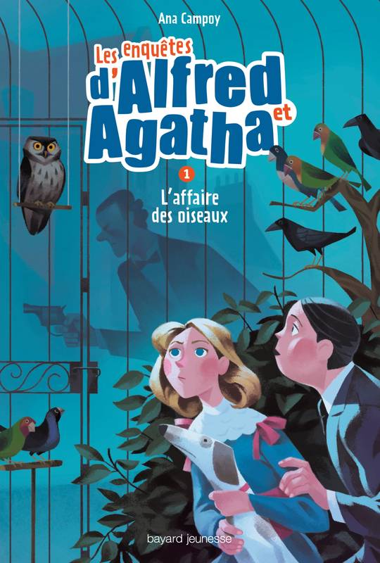 Les enquêtes d'Alfred et Agatha, 1, Alfred et Agatha / L'affaire des oiseaux disparus, L'affaire des oiseaux ANA CAMPOY