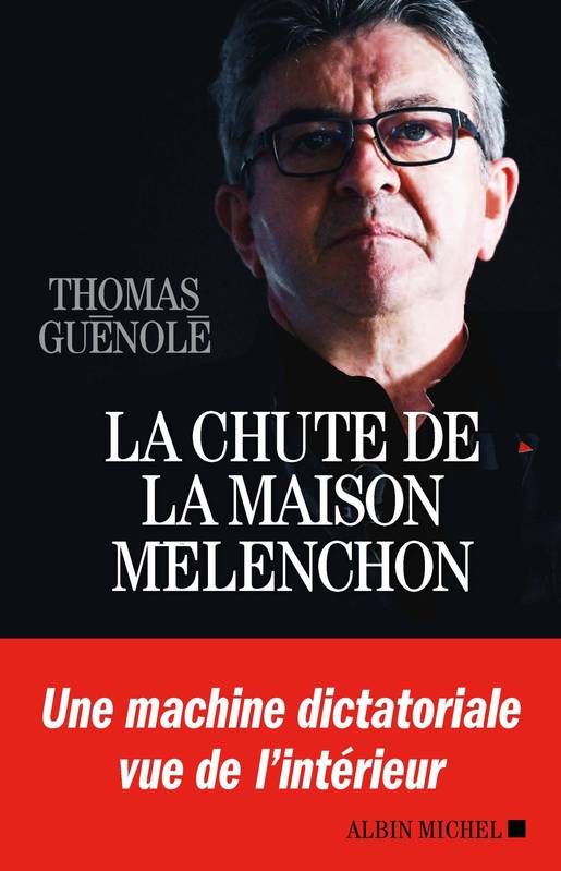 Livres Sciences Humaines et Sociales Sciences politiques La chute de la maison Mélenchon Thomas Guénolé