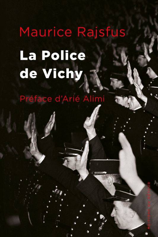 Livres BD BD adultes La police de Vichy, Les forces de l'ordre Françaises au service de la gestapo 1940-1944 Maurice Rajsfus