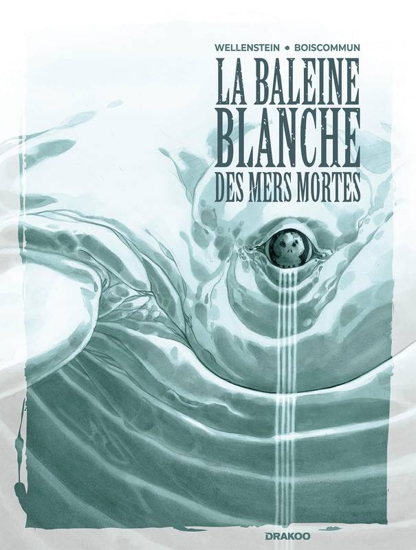 1, La Baleine Blanche des mers mortes - histoire complète