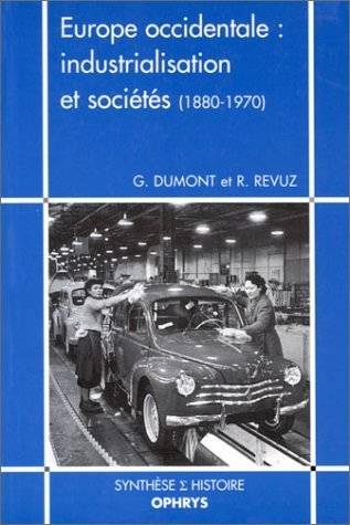 Europe occidentale : industrialisation et sociétés (1880-1970), industrialisation et sociétés, 1880-1970