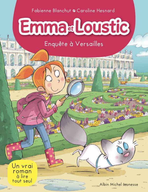Emma et Loustic, 17, Enquête à Versailles, Emma et Loustic - tome 17 Fabienne Blanchut