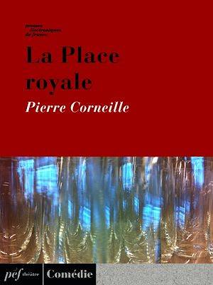 La Place royale Pierre Corneille