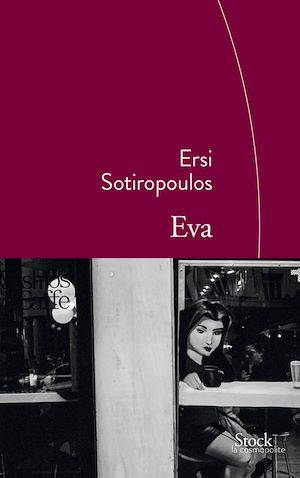 Eva, Traduit du grec par Marie-Madeleine Rigopoulos Ersi Sotiropoulos