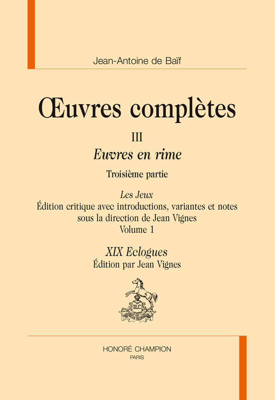 OEuvres complètes / Jean-Antoine de Baïf, 3, Euvres en rimes, Les jeux Jean-Antoine de Baïf