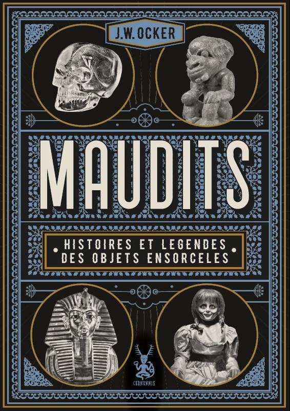 Maudits, Histoires et légendes des objets ensorcelés