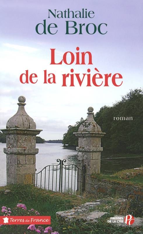 Loin de la rivière + La rivière retrouvée --- 2 livres, Loin de la rivière : roman