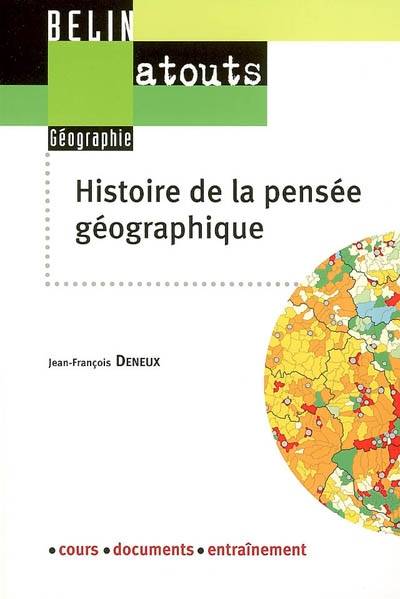 Livres Histoire et Géographie Géographie HISTOIRE DE LA PENSEE GEOGRAPHIQUE Jean-François Deneux