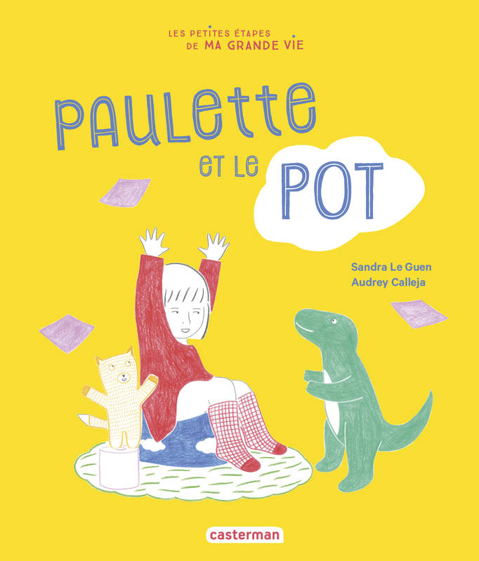 Les petites étapes de ma grande vie, 1, Paulette et le pot