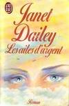 Livres Littérature et Essais littéraires Romance Ailes d'argent ***** (Les) Janet Dailey