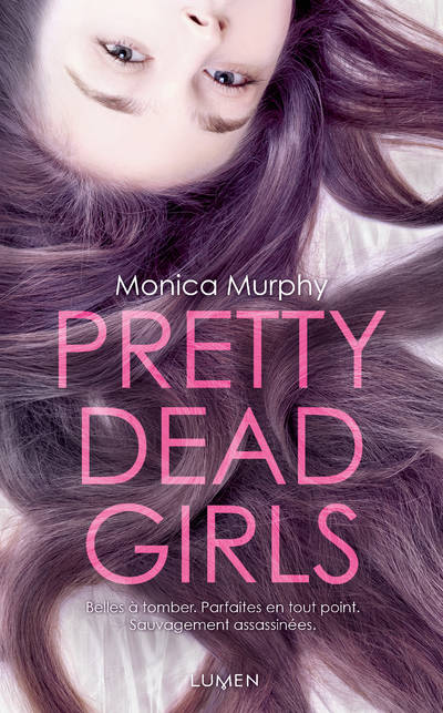 Livres Ados et Jeunes Adultes Jeunes Adultes Policier et épouvante Pretty dead girls Monica Murphy