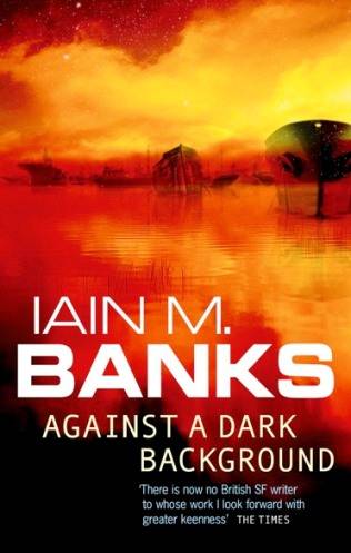 Against A Dark Background Banks Iain M