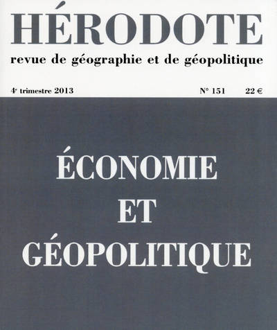 Livres Histoire et Géographie Géographie Hérodote numéro 151 - Économie et géopolitique Revue Hérodote