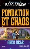 Le Second Cycle de Fondation : Fondation et chaos, roman