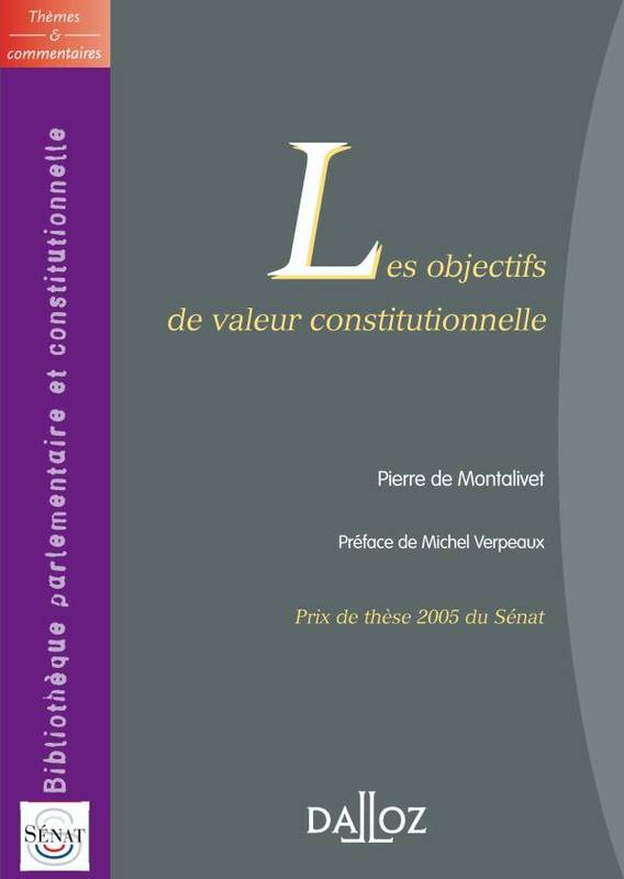 Livres Économie-Droit-Gestion Droit Généralités Les objectifs de valeur constitutionnelle Pierre de Montalivet