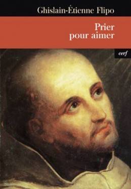 Prier pour aimer, l'évolution de la prière Guislain-Etienne Flipo