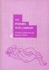 Livres Littérature et Essais littéraires Poésie 101 POEMES SUR L'AMOUR DES TROUBADOURS AU XXE SIECLE, des troubadours au XXe siècle Francis Combes