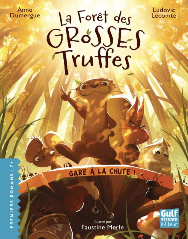 La Forêt des grosses truffes - Tome 1 Gare à la chute !