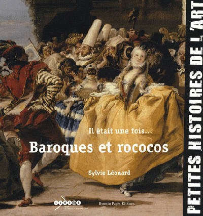 Livres Jeunesse de 3 à 6 ans Recueils, contes et histoires lues Il était une fois... Baroques et rococos Sylvie Léonard