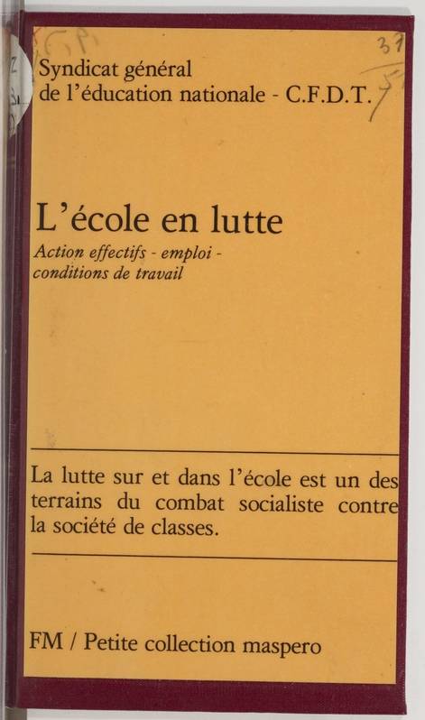 L'école en lutte, action effectifs, emploi, conditions de travail Syndicat général de l'Éducation nationale